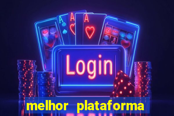 melhor plataforma de cassino online